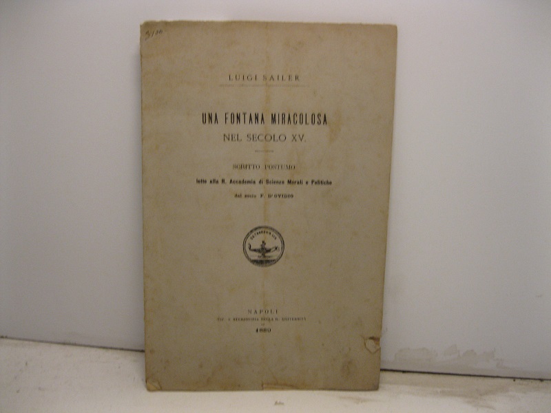 Una fontana miracolosa nel secolo XV. Scritto postumo letto alla R. Accademia di Scienze Morali e Politiche dal socio F. D'Ovidio